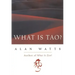 What Is Tao?