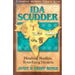 Ida Scudder: Healing Bodies, Touching Hearts