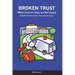 Broken Trust - When Cries For Help Are Not Heard: A Stroke Survival Guide - Every Minute Counts