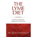 The Lyme Diet: Nutritional Strategies for Healing from Lyme Disease