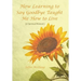 How Learning to Say Goodbye Taught Me How to Live: (A Spiritual Memoir)