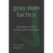 gray man tactics: strategies of the unseen and unknown