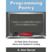 Programming Poetry: 42 Right Brain Exercises About and Related to Coding