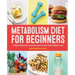 Metabolism Diet for Beginners: 2-Week Meal Plan and Exercises to Kick-Start Weight Loss