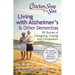 Chicken Soup for the Soul: Living with Alzheimer's & Other Dementias: 101 Stories of Caregiving, Coping, and Compassion