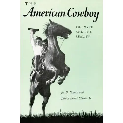 American Cowboy: The Myth and the Reality