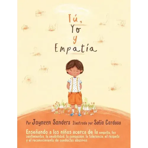 You, Me and Empathy: Teaching children about empathy, feelings, kindness, compassion, tolerance and recognising bullying behaviours