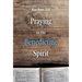 Praying in the Benedictine Spirit