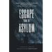 Escape from the Asylum