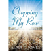 Chopping My Row