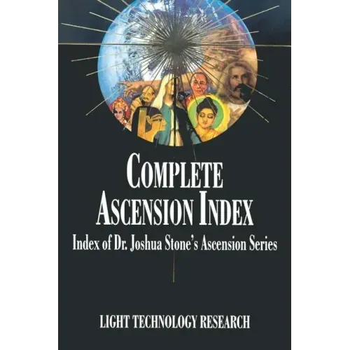 Complete Ascension Index: Index of Dr. Joshua Stone's Ascension Series