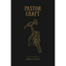 Pastor Craft: Essays & Sermons