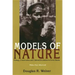 Models Of Nature: Ecology, Conservation, and Cultural Revolution in Soviet Russia
