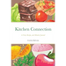 Kitchen Connection: A Food, Recipe, and Mindset Journal
