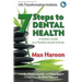 A Holistic Guide to Healthy Mouth and Body: 7 Steps To Dental Health