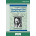 Mucusless Diet Healing System: A Scientific Method of Eating Your Way to Health (16pt Large Print Edition)