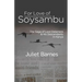 For Love of Soysambu: The Saga of Lord Delamere & His Descendants in Kenya