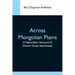 Across Mongolian Plains; A Naturalist'S Account Of China'S 'Great Northwest'