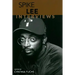 Spike Lee: Interviews