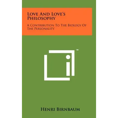 Love And Love's Philosophy: A Contribution To The Biology Of The Personality