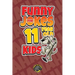 Funny Jokes for 11 Year Old Kids: 100+ Crazy Jokes That Will Make You Laugh Out Loud!