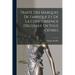 Traité Des Marques De Fabrique Et De La Concurrence Déloyale En Tous Genres