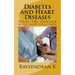 Diabetes and Heart Diseases: What the Doctor will not tell you