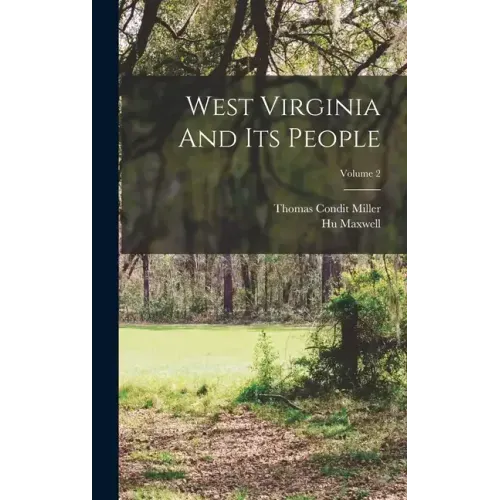 West Virginia And Its People; Volume 2