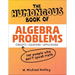 The Humongous Book of Algebra Problems