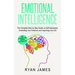 Emotional Intelligence: The Complete Step by Step Guide on Self Awareness, Controlling Your Emotions and Improving Your EQ (Emotional Intelligence Ser