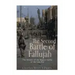 The Second Battle of Fallujah: The History of the Biggest Battle of the Iraq War