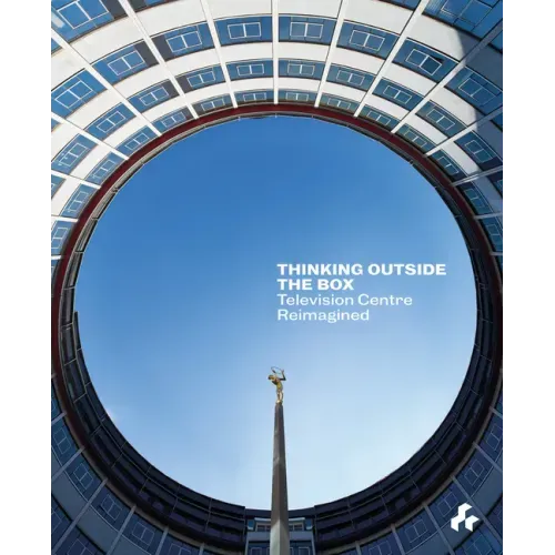 Thinking Outside the Box: Reimagining Television Centre