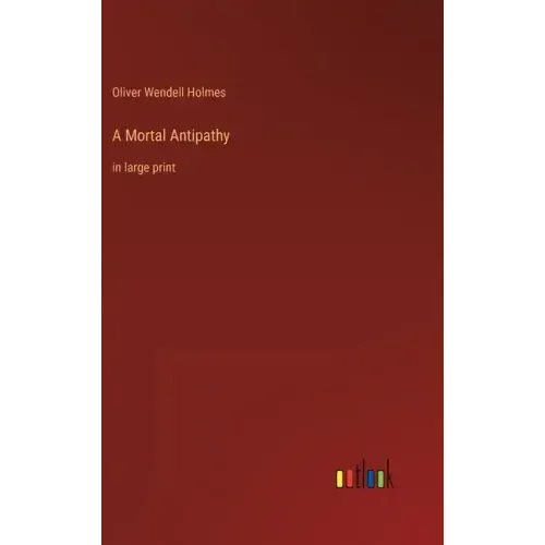 A Mortal Antipathy: in large print