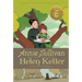 Annie Sullivan and the Trials of Helen Keller