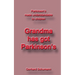 Grandma has got Parkinson´s: Parkinson´s made understandable to children