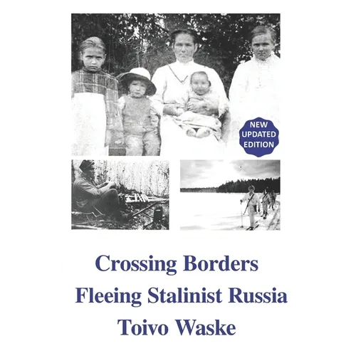 Crossing Borders: Fleeing Stalinist Russia