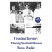 Crossing Borders: Fleeing Stalinist Russia