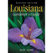 Louisiana Gardener's Guide - Revised Edition