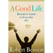 A Good Life: Benedict's Guide to Everyday Joy