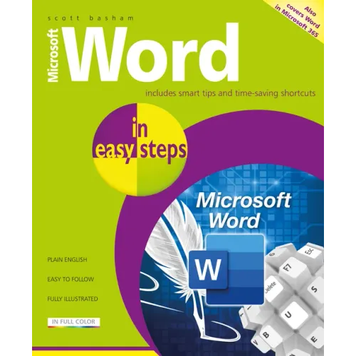 Microsoft Word in Easy Steps: Covers MS Word in Office 365 Suite