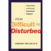From Difficult to Disturbed: Understanding and Managing Dysfunctional Employees