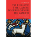 To Follow the Lambe Wheresoever He Goeth: The Ecclesial Polity of the English Calvinistic Baptists 1640-1660