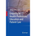 Empathy in Health Professions Education and Patient Care
