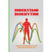 Understand Biorhythm: Explore Your Internal Factor Affecting Your Daily Life: Biological System