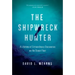 The Shipwreck Hunter: A Lifetime of Extraordinary Discoveries on the Ocean Floor