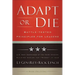 Adapt or Die: Battle-Tested Principles for Leaders