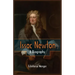 Issac Newton: A Biography