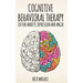 Cognitive Behavioral Therapy: CBT for Anxiety, Depression and Anger
