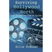 Surviving Hollywood North: Crew Confessions from an Insider