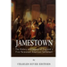 Jamestown: The History and Legacy of England's First Permanent American Settlement
